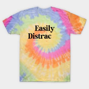 Easily Distracted T-Shirt